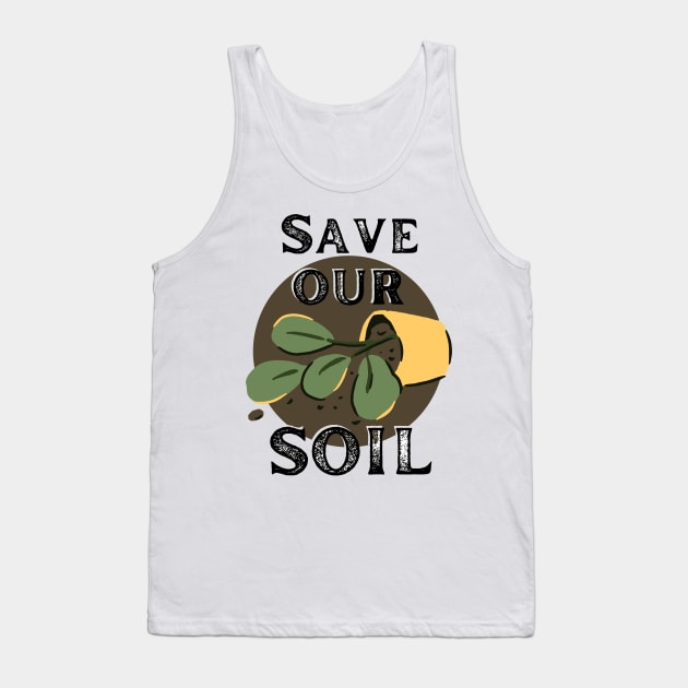 Save our Soil Tank Top by Caring is Cool